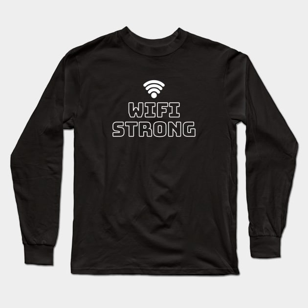 WiFi Strong Long Sleeve T-Shirt by Just In Tee Shirts